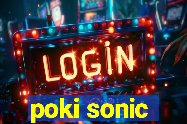 poki sonic